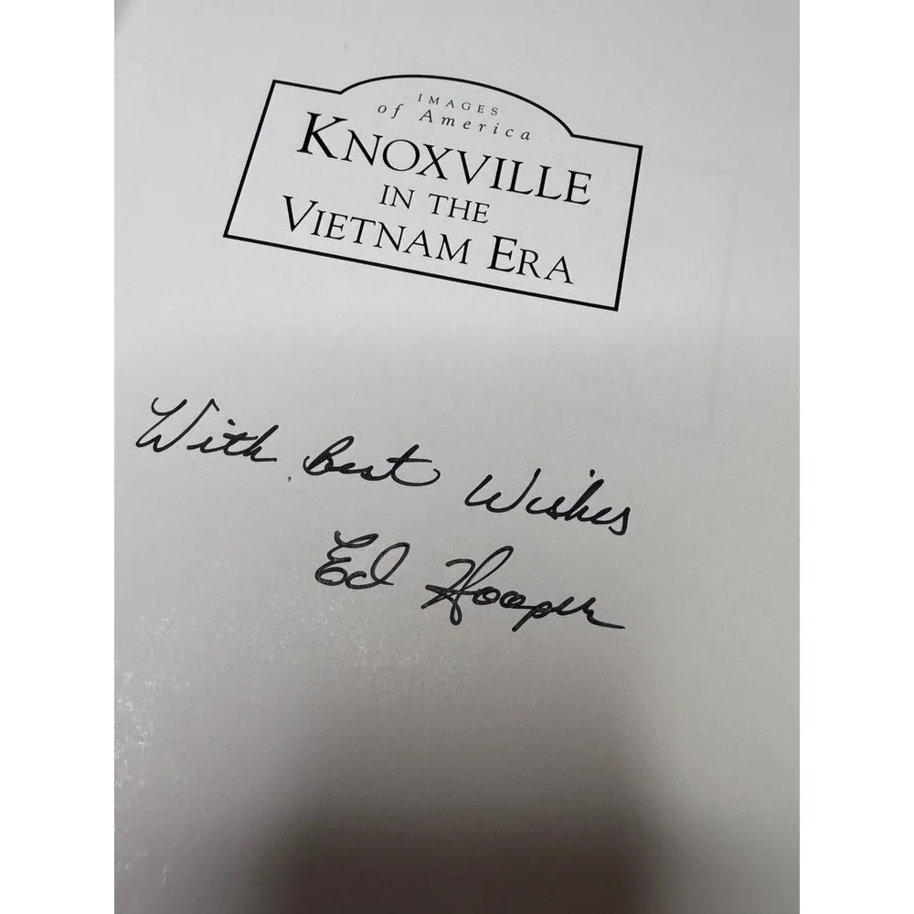 Signed Ed Hooper Knoxville in the Vietnam Era Images of America Paperback Book